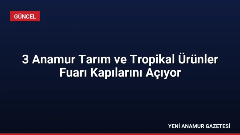 3 Anamur Tarım ve Tropikal Ürünler Fuarı Kapılarını Açıyor
