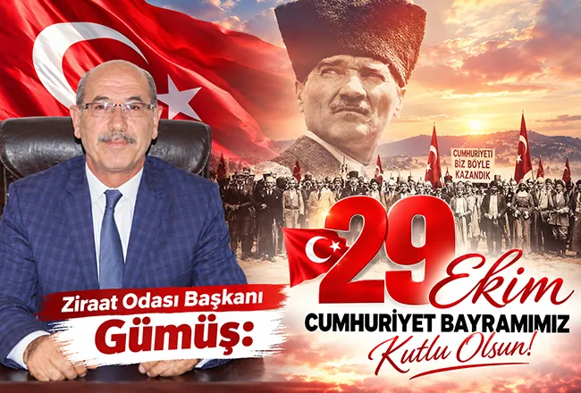Gümüş: 29 Ekim Cumhuriyet Bayramımız Kutlu Olsun!
