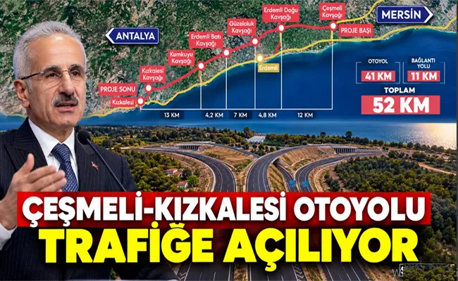 Çeşmeli-Kızkalesi Otoyolu 19 Ekim’de açılıyor